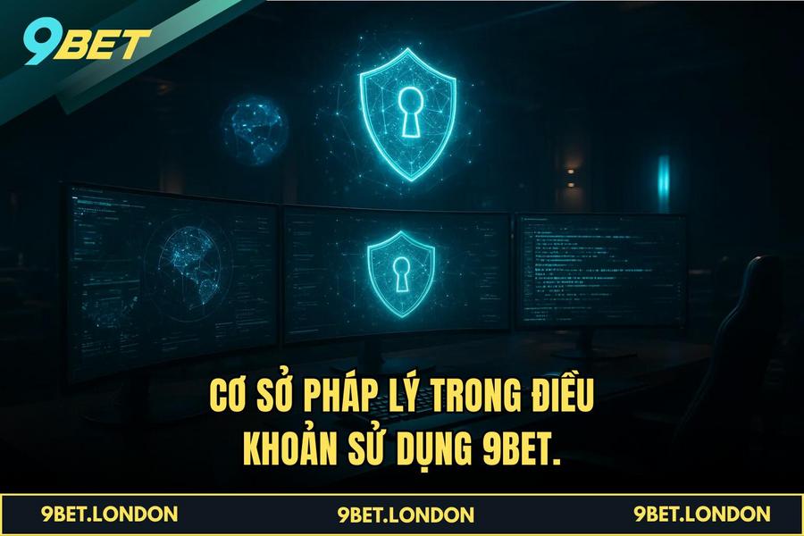 Cơ sở pháp lý trong Điều khoản sử dụng 9BET.