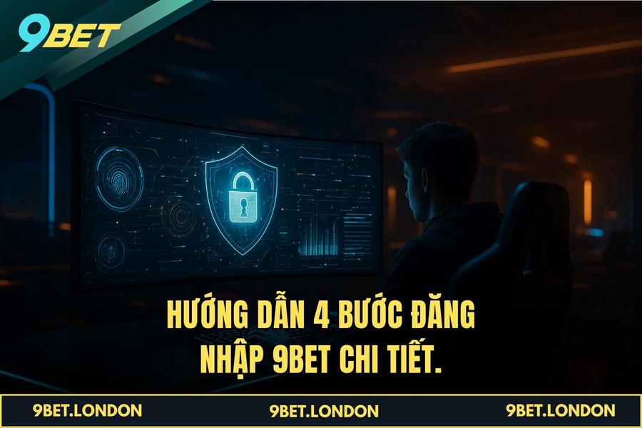 Hướng dẫn chi tiết các bước thực hiện Đăng Nhập 9BET